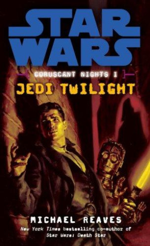 Star Wars Coruscant Nights I Jedi Twilight Anna S Archive