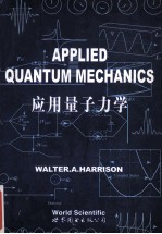 Walter A. Harrison — Applied Quantum Mechanics=应用量子力学