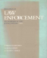 EDWARD ELDEFONSO ALAN COFFEY RICHARD C.GRACE — PRINCIPLES OF LAW ENFORCEMENT AN OVERVIEW OF THE JUSTICE SYSTEM