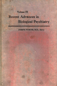 JOSEPH WORTIS — RECENT ADVANCES IN BIOLOGICAL PSYCHIATRY VOLUME 9