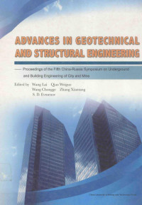 王来，乔卫国，王崇革主编 — 岩土结构工程新进展 ADVANCES IN GEOTECHNICAL AND STRUCTURAL ENGINEERING 第五届中俄城市与矿山岩土与结构工程会议 英文