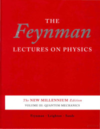 Feynman-Leighton-Sands — THE Feynman IECTURES ON PHYSICS VOLUMEⅢ