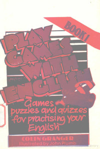 Colin Granger — Play Games With English: Book One