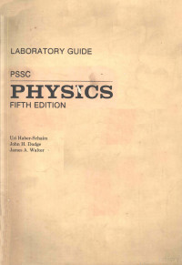 JOHN H.DODGE AND JAMES A.WALTER,D.C.HEATH AND COMPANY — PSSC PHYSICS FIFTH EDITION,URI HABER-SCHAIM