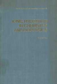 B.E.CONWAY — IONIC HYDRATION IN CHEMISTRY AND BIOPHYSICS