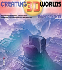 Simon Danaher — creating 3D worlds simon danaher