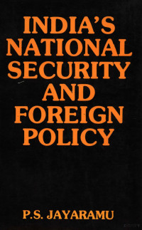 P.S.JAYARAMU — INDIA’S NATIONAL SECURITY AND FOREIGN POLICY