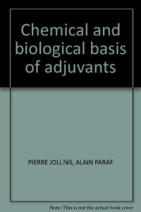 Pierre Jollès — Chemical and biological basis of adjuvants