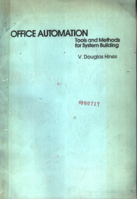 V.DOUGLAS HINES — OFFICE AUTOMATION TOOLS AND METHODS FOR SYSTEM BUILDING