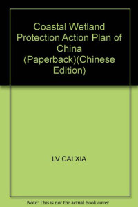 吕彩霞主编, Lü Caixia zhu bian, 吕彩霞主编, 吕彩霞, Lv Cai Xia — 中国海岸带湿地保护行动计划