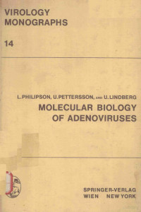 L.PHILIPSON,U.PETTERSSON AND U.LINDBERG — MOLESCULAR BIOLOGY OF ADENOVIRUSES