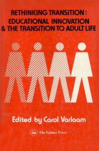 Carol Varlaam — Rethinking Transition: Educational Innovation and the Transition to Adult Life