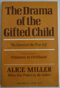 BASIC BOOKS，INC., Alice Miller, translated from the German by Ruth Ward, [new introduction by the author], Alice Miller. Transl. from the German by Ruth Ward, Miller, Alice — THE DRAMA OF THE GIFTED CHILD,ALICE MILLER