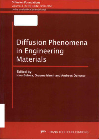 Irina Belova , Graeme Murch , Andreas Ochsner — Diffusion phenomena in engineering materials Volume 4