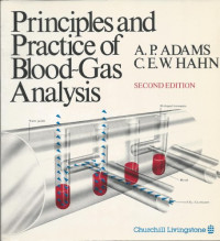 A.P.ADAMS,C.E.W.HAHN, A.P. Adams and C.E.W. Hahn, Anthony P Adams, A. P Adams — PRINCIPLES AND PRACTICE OF BLOOD-GAS ANALYSIS SECOND EDITION