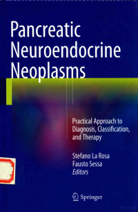 SPRINGER — PANCREATIC NEUROENDOCRINE NEOPLASMS,PRACTICAL APPROACH TO DIAGNOSIS,CLASSIFICATION,AND THERAPY