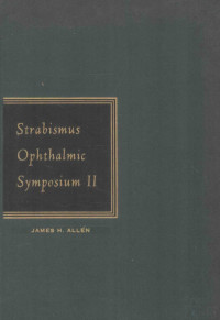 JAMES H.ALLEN — STRABISMUS OPHTHALMIC SYMPOSIUM II