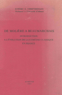 Christodoulou, Kyriaki E.,Athènes — De molière a beaumarchais