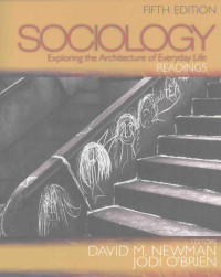 DAVID M.NEWMN AND JODI O’BRIEN — SOCIOLOGY:EXPLORING THE ARCHITECTURE OF EVERYDAY LIFE READINGS FIFTH EDITION