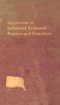 DONALD B WILLIAMS AND D J WALKER, by Donald B. Williams and D.J. Walker. Supplement, Donald Brian Williams — SUPPLEMENT TO INDUSTRIAL TRIBUNALS-PRACTICE AND PROCEDURE