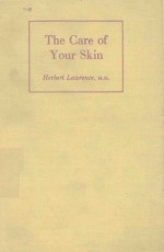 HERBERT LAWRENCE — THE CARE OF YOUR SKIN