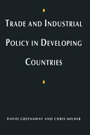 David Greenaway and Chris Milner, David Greenaway, Chris Milner — TRADE AND INDUSTRIAL POLICY IN DEVELOPING COUTRIES:A MANUAL OF POLICY ANALYSIS