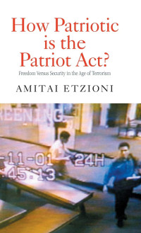 AMITAI, Pdg2Pic — HOW PATRIOTIC IS THE PATRIOT ACT? FREEDOM VERSUS SECURITY IN THE AGE OF TERRORISM