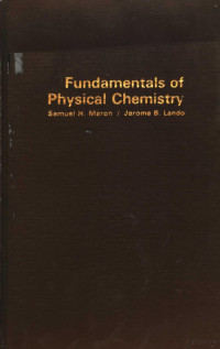 Samuel H.Maron Jerome B.Lando — Fundamentals of Physical Chemistry