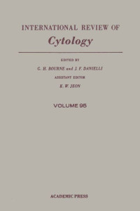 G.H.BOURNE J.F.DANIELLI, Geoffrey H Bourne, J. F Danielli, Kwang W Jeon, AUTHOR, UNKNOWN, e. d. s Bourne, George Bourne — INTERNATIONAL REVIEW OF CYTOLOGY VOLUME 95