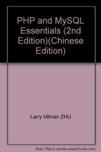 （美）厄尔曼著；陈宗斌等译, (美)Larry Ullman著 , 陈宗斌等译, 厄尔曼, 陈宗斌, (美)Larry Ullman著 , 陈宗斌等译, 乌尔曼, 陈宗斌, Erman E, Zongbin Chen, Larry Ullman Zhu — PHP与MySQL基础教程 第2版