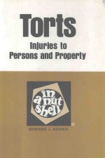 EDWARD J.KINOKA — TORTS IN A NUTSHELL INJURIES TO PERSONS AND PROPERTY
