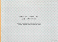 GROVER MAXWELL AND ROBERT M.ANDERSON — MINNESOTA STUDIES IN THE PHILOSOPHY OF SCIENCE VOLUME Ⅵ INDUCTION,PROBABILITY,AND CONFIRMATION