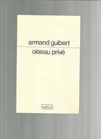 Armand Guibert — Oiseau privé