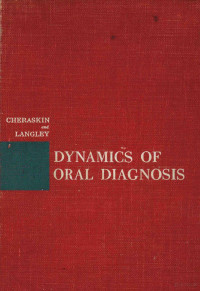 INC. — DYNAMICS OF ORAL DIAGNOSIS,E.CHERASKIN,A.B.,M.D.,M.D.,D.M.D.,THE YEAR BOK PUBLISHER