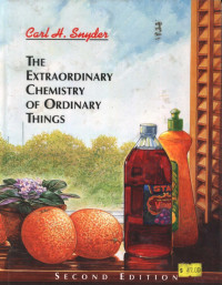 CARL H.SNYDER — THE EXTRAORDINARY CHEMISTRY OF ORDINARY THINGS