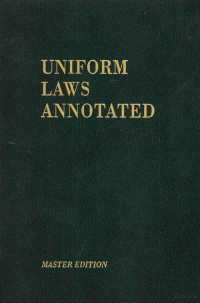 ANNOTATIONS FROM STATE AND FEDERAL COURTS — UNIFORM LAWS ANNOTATED VOLUME 7 PART I BUSINESS AND FINANCIAL LAWS