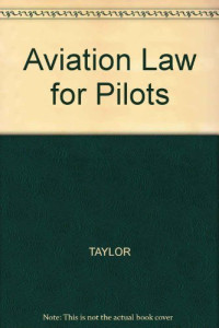 S.E.T. Taylor and H.A. Parmar, Sydney Ernest Thomas Taylor, S. E. T Taylor — AVIATION LAW FOR PILOTS SIXTH EDITION