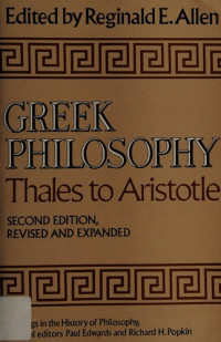 REGINALD E.ALLEN, edited and with an introduction by Reginald E. Allen, Reginald Edgar Allen, Paul Edwards — GREEK PHILOSOPHY：THALES TO ARISTOTLE