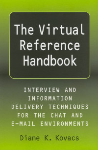 Diane Kaye Kovacs, Kovacs, Diane K., Diane K. Kovacs — THE VIRTUAL REFERENCE HANDBOOK