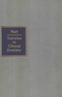 ABRAHAM E.NIZEL — NUTRITION IN CLINICAL DENTISTRY