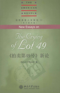 PATRICK O'DONNELL编 — 《拍卖第49号》新论=NEW ESSAYS ON THE CRYING OF LOT 49