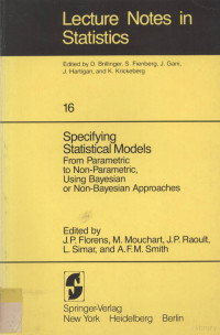 J.P.Florens,M.Mouchart,J.P.Raoult,L.Simar and A.F.M.Smith,Springer-Verlag New York Inc. — Lecture Notes In Statistics 16 Specifying Statistical Models