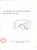  — THE NATIONAL HAIL RESEARCH EXPERIMENT OPERATIONS PLAN 1976