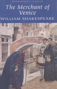 William Shakespeare , edited by Cedric Watts — The merchant of Venice