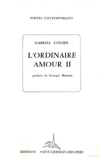 Cousin, Gabriel,Editions Saint-Germain-des-Prés, Gabriel Cousin — L'ordinaire amour Ⅱ