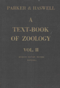 T.JEFFERY PARKER,WILLIAM A.HASWELL — A TEXTBOOK OF ZOOLOGY SEVENTH EDITION VOLUME II