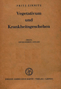 FRITZ ZINNITZ — VEGETATIVUM UND KRANKHEISGESCHEHEN