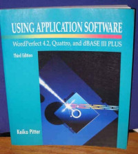 KEIKO PITTER, Keiko M Pitter — USING APPLICATION SOFTWARE 3RD EDITION