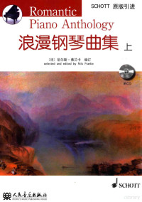 （德）尼尔斯·弗兰卡编订；于雪译文, (德)尼尔斯. 弗兰卡(Nils Franke)编订 , 于雪译文, 弗兰卡, 于雪, (德)尼尔斯·弗兰卡(Nils Franke)编订 , 于雪译文, 弗兰卡, 于雪 — 浪漫钢琴曲集 上