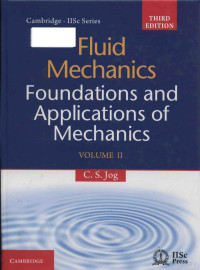 C. S. Jog — Fluid Mechanics: Foundations and Applications of Mechanics Volume II Third Edition